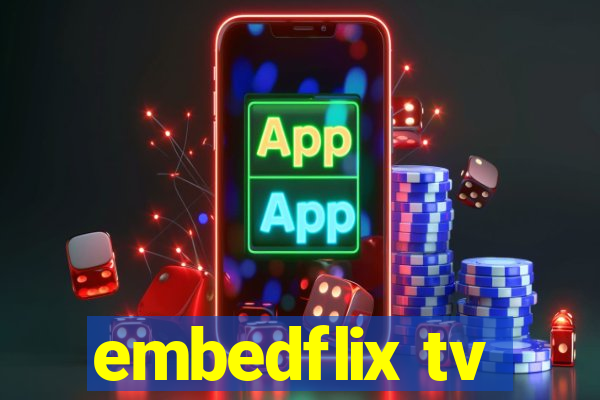 embedflix tv